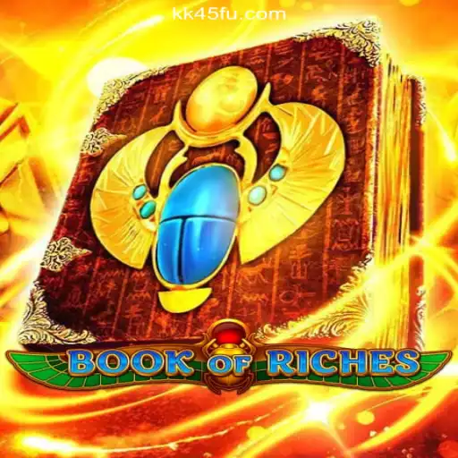 Discover the Exciting World of Book of Riches On KK45.COM Platform
