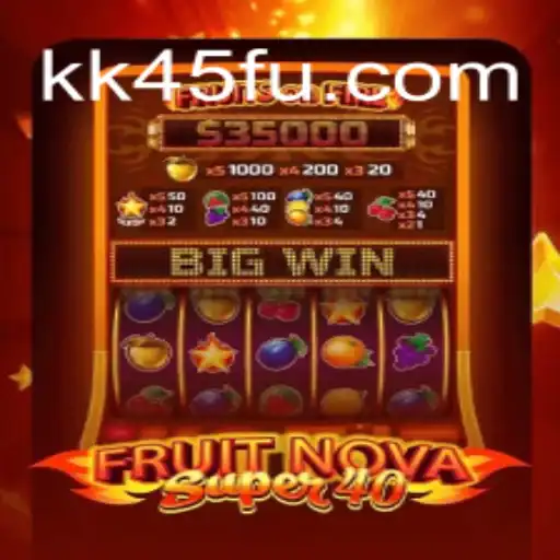 Exploring the Thrills of FruitNovaSuper40: A Leading Online Slot Game on KK45.COM