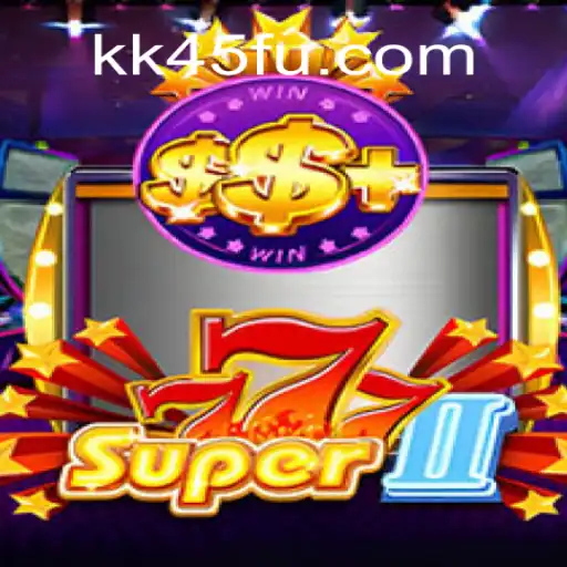 Dive into the Exciting World of Super777II on KK45.COM: Brazil's #1 Online Slots Platform