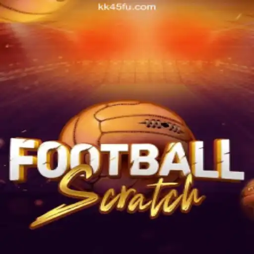 Dive into the Excitement of FootballScratch: A Game-Changer on KK45.COM