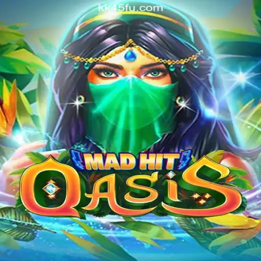 Exploring the Thrilling World of MadHitOasis on KK45.COM