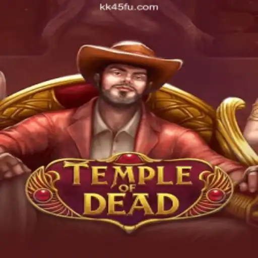 Explore the Mystical World of TempleofDead on KK45.COM Platform
