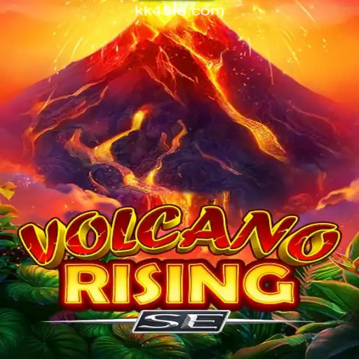 VolcanoRisingSE: The Thrilling World of Online Slots on KK45.COM
